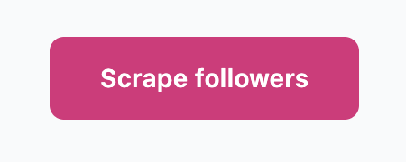 Start scraping followers
